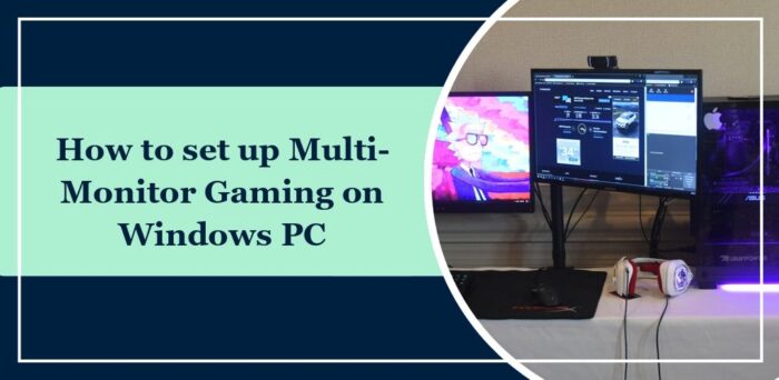 how-to-set-up-multimonitor-gaming-on-windows-pc